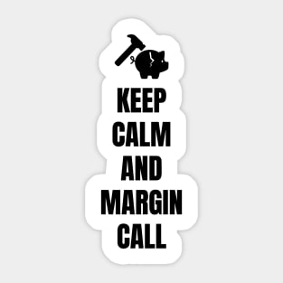 Keep Calm and Margin Call Sticker